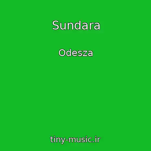 کاور آهنگ Sundara از Odesza