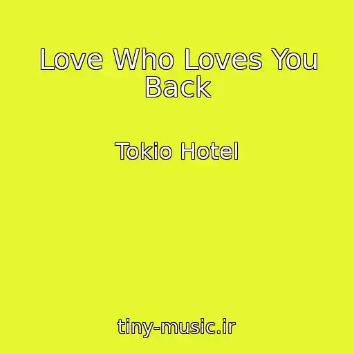 کاور آهنگ Love Who Loves You Back از Tokio Hotel