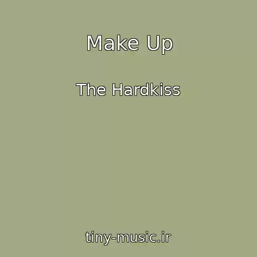 کاور آهنگ Make Up از The Hardkiss