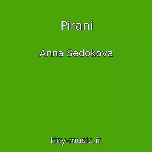 کاور آهنگ Pirani از Anna Sedokova
