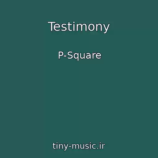 کاور آهنگ Testimony از P-Square