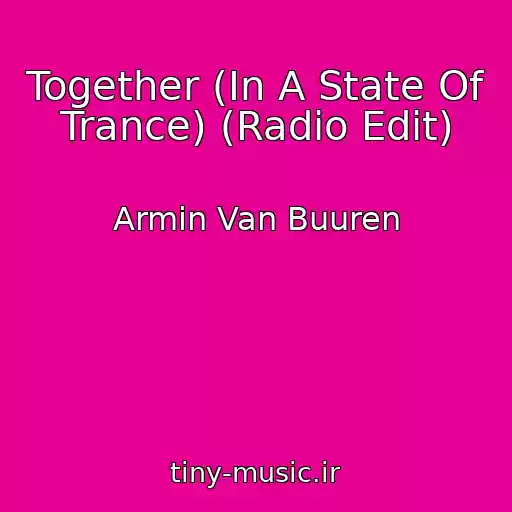 کاور آهنگ Together (In A State Of Trance) (Radio Edit) از Armin Van Buuren