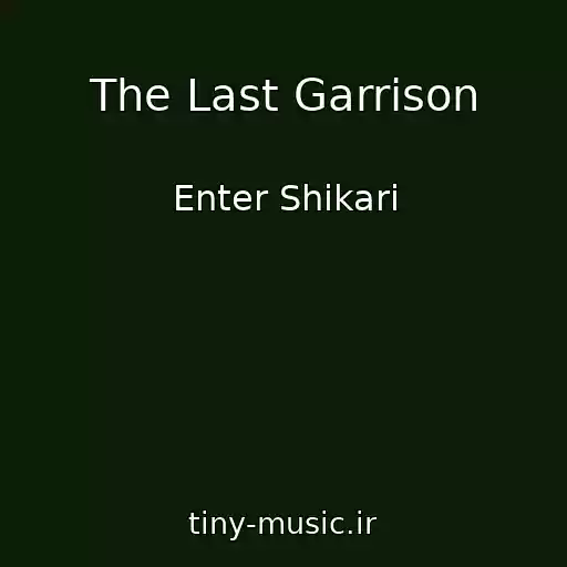 کاور آهنگ The Last Garrison از Enter Shikari