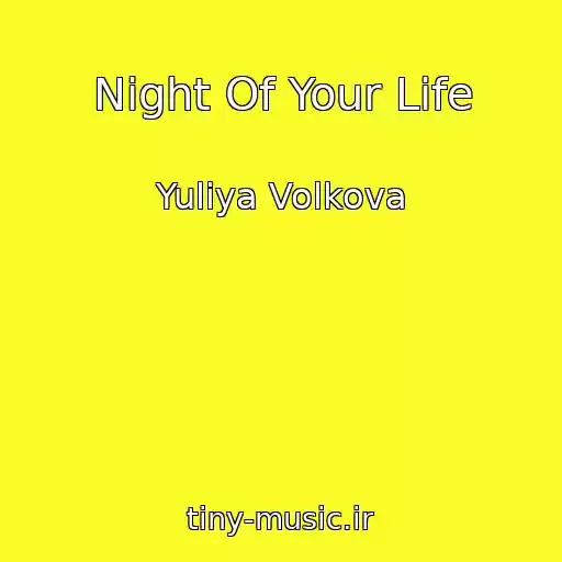 کاور آهنگ Night Of Your Life از Yuliya Volkova