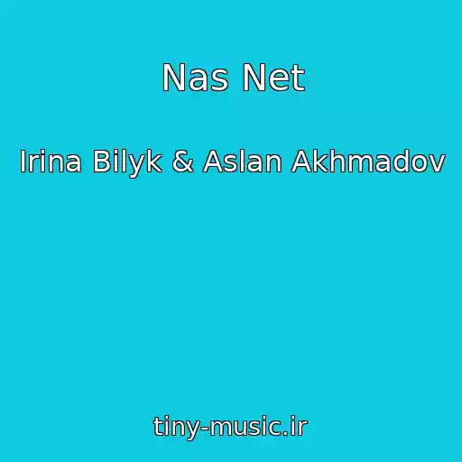 کاور آهنگ Nas Net از Irina Bilyk & Aslan Akhmadov