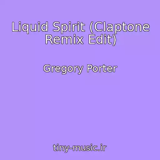 کاور آهنگ Liquid Spirit (Claptone Remix Edit) از Gregory Porter