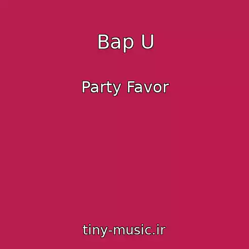 کاور آهنگ Bap U از Party Favor