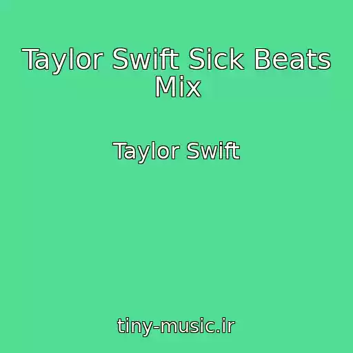 کاور آهنگ Taylor Swift Sick Beats Mix از Taylor Swift