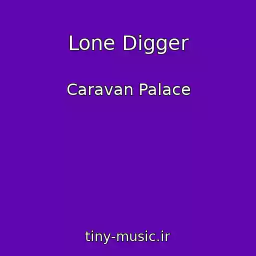 کاور آهنگ Lone Digger از Caravan Palace
