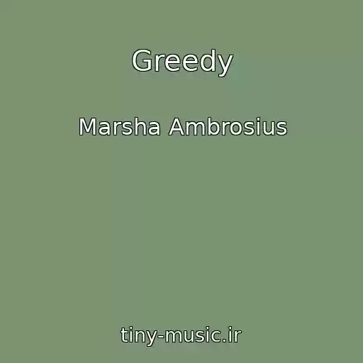 کاور آهنگ Greedy از Marsha Ambrosius
