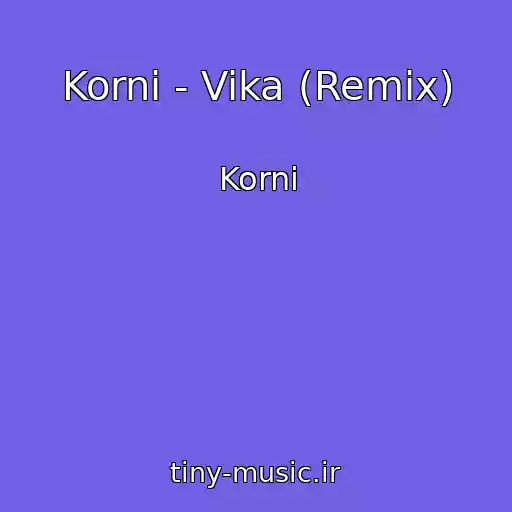کاور آهنگ Korni - Vika (Remix) از Korni