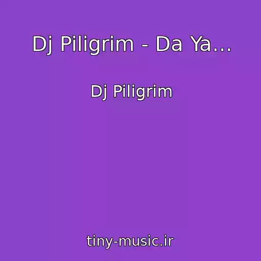 کاور آهنگ Dj Piligrim - Da Ya… از Dj Piligrim