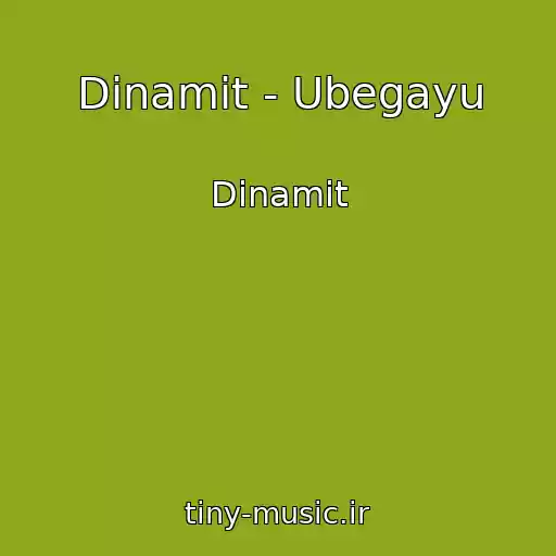 کاور آهنگ Dinamit - Ubegayu از Dinamit