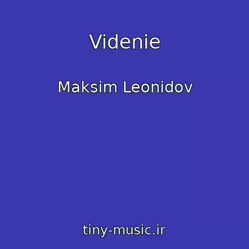 کاور آهنگ Videnie از Maksim Leonidov