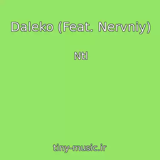 کاور آهنگ Daleko (Feat. Nervniy) از Ntl