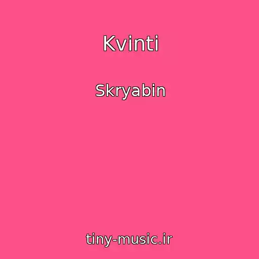 کاور آهنگ Kvіnti از Skryabіn