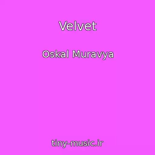 کاور آهنگ Velvet از Oskal Muravya