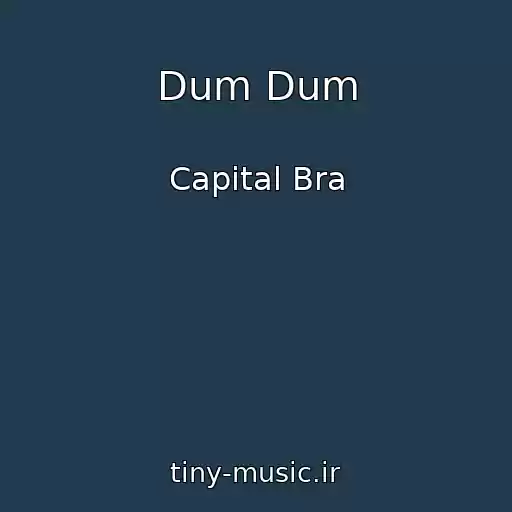 کاور آهنگ Dum Dum از Capital Bra