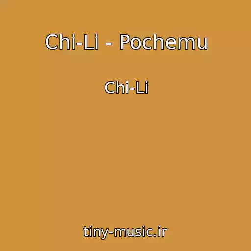 کاور آهنگ Chi-Li - Pochemu از Chi-Li
