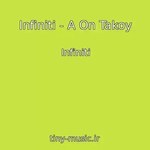 کاور آهنگ Infiniti - A On Takoy از Infiniti