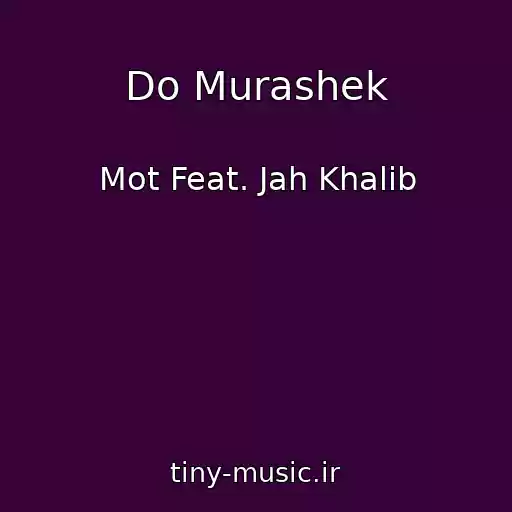 کاور آهنگ Do Murashek از Mot Feat. Jah Khalib