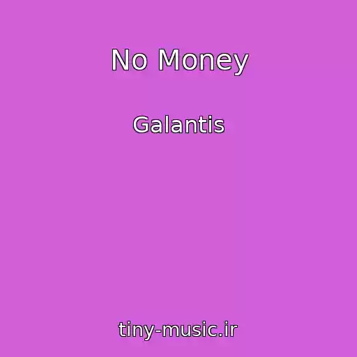 کاور آهنگ No Money از Galantis