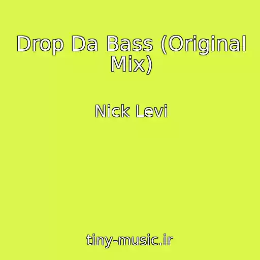 کاور آهنگ Drop Da Bass (Original Mix) از Nick Levi