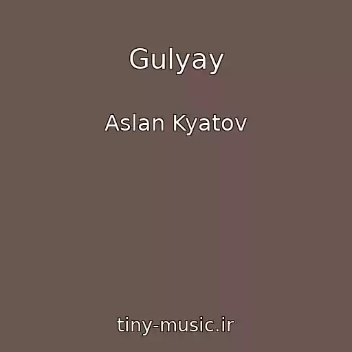 کاور آهنگ Gulyay از Aslan Kyatov