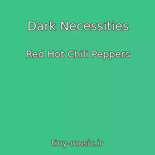 کاور آهنگ Dark Necessities از Red Hot Chili Peppers