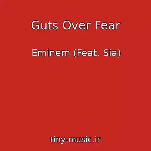 کاور آهنگ Guts Over Fear از Eminem (Feat. Sia)