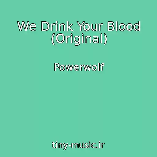 کاور آهنگ We Drink Your Blood (Original) از Powerwolf