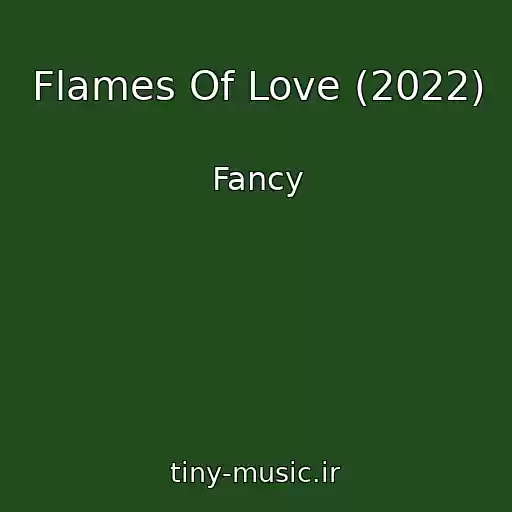 کاور آهنگ Flames Of Love (2022) از Fancy