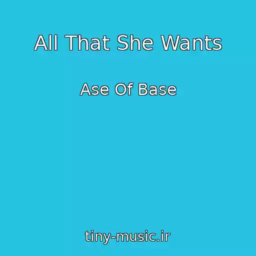 کاور آهنگ All That She Wants از Ase Of Base