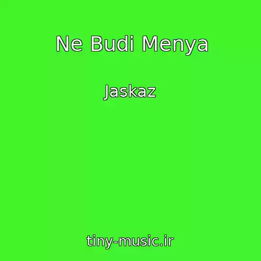 کاور آهنگ Ne Budi Menya از Jaskaz