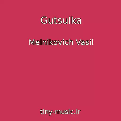 کاور آهنگ Gutsulka از Melnikovich Vasil