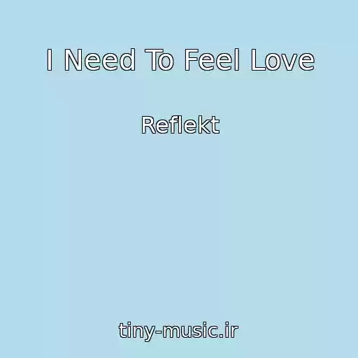 کاور آهنگ I Need To Feel Love از Reflekt