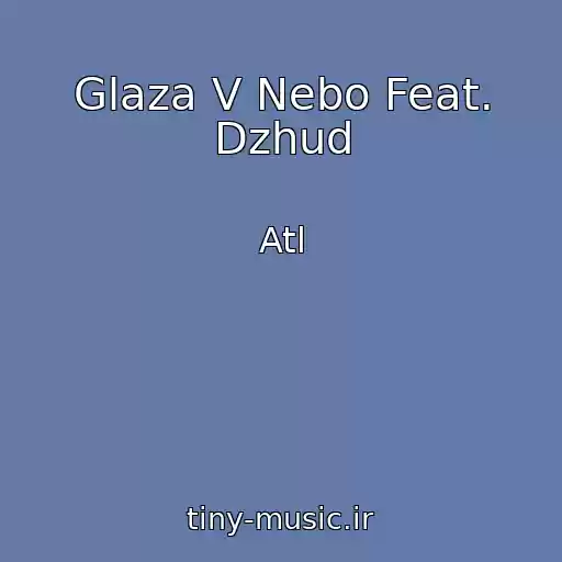 کاور آهنگ Glaza V Nebo Feat. Dzhud از Atl