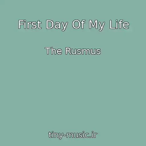 کاور آهنگ First Day Of My Life از The Rusmus
