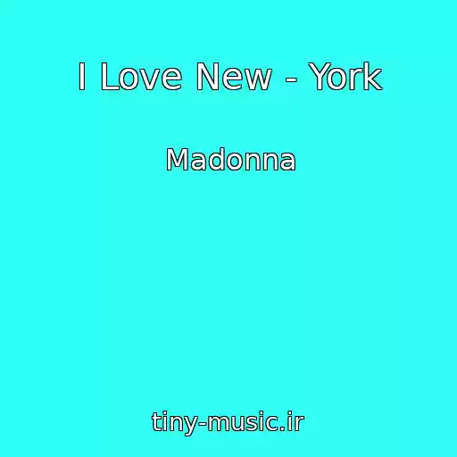 کاور آهنگ I Love New - York از Madonna