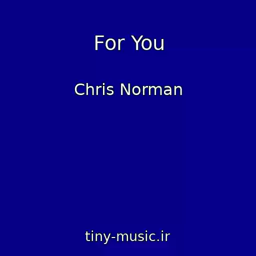 کاور آهنگ For You از Chris Norman