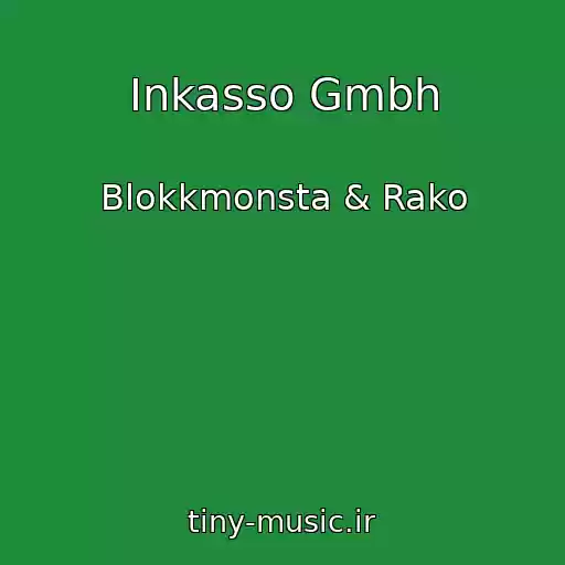 کاور آهنگ Inkasso Gmbh از Blokkmonsta & Rako