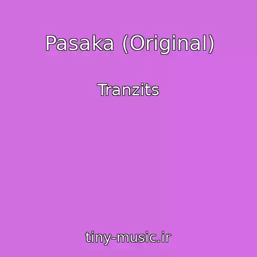 کاور آهنگ Pasaka (Original) از Tranzits