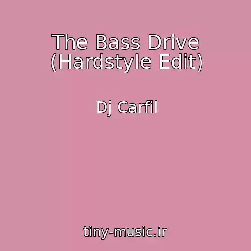 کاور آهنگ The Bass Drive (Hardstyle Edit) از Dj Carfil