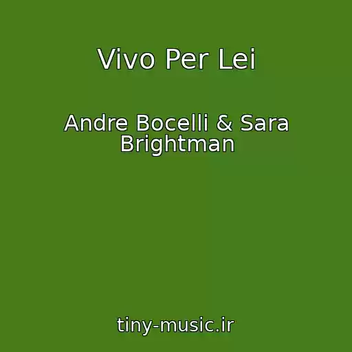 کاور آهنگ Vivo Per Lei از Andre Bocelli & Sara Brightman