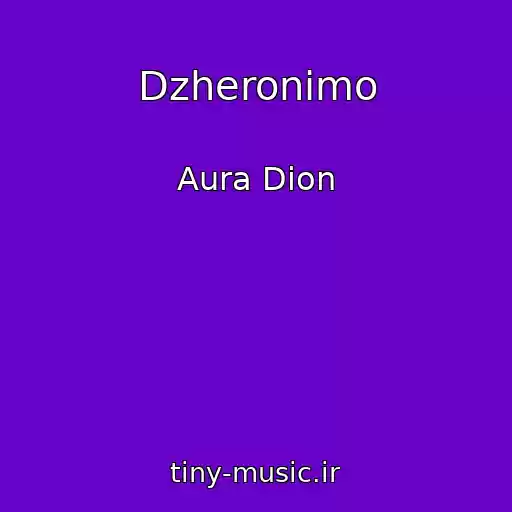 کاور آهنگ Dzheronimo از Aura Dion