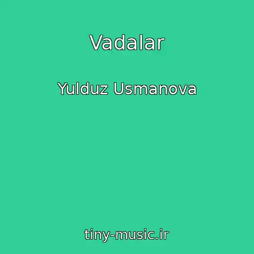 کاور آهنگ Vadalar از Yulduz Usmanova
