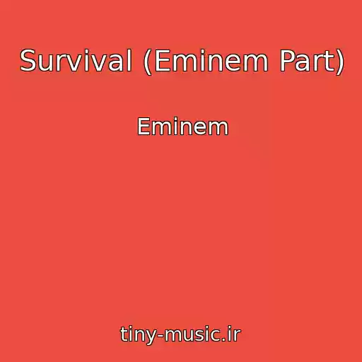 کاور آهنگ Survival (Eminem Part) از Eminem