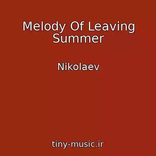 کاور آهنگ Melody Of Leaving Summer از Nikolaev