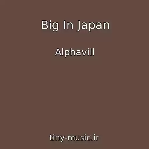 کاور آهنگ Big In Japan از Alphavill