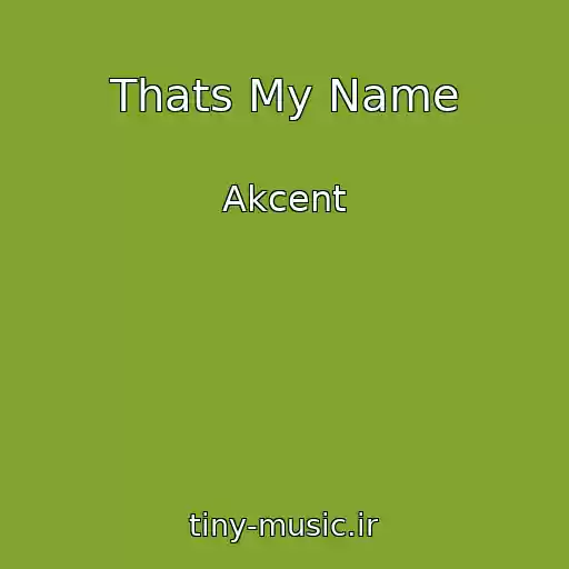 کاور آهنگ Thats My Name از Akcent